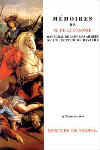Emprunter Mémoires de Monsieur de La Colonie. Maréchal de camp des armées de l'électeur de Bavière, [extraits livre
