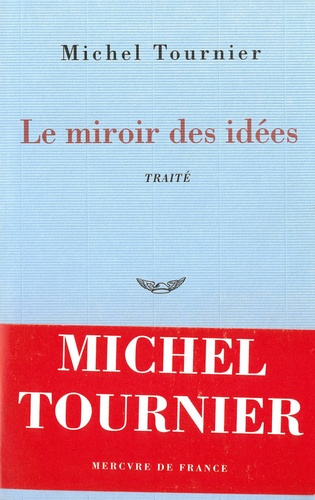 Emprunter Le miroir des idées. Traité livre