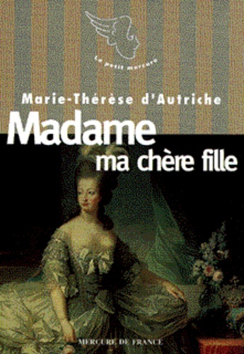 Emprunter Le XVIIIe siècle des femmes : Madame ma chère fille livre