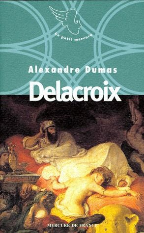 Emprunter Neuf petites oeuvres d'Alexandre Dumas : Delacroix livre