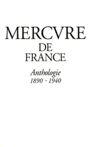 Emprunter Mercure de France. Anthologie, 1890-1940 livre