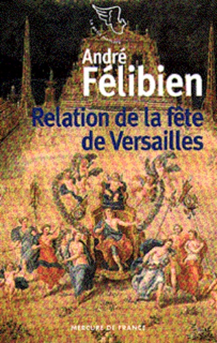 Emprunter RELATION DE LA FETE DE VERSAILLES. 18 juillet 1668 livre