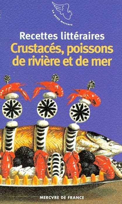 Emprunter Recettes littéraires Tome 3 : Crustacés, poissons de rivière et de mer livre