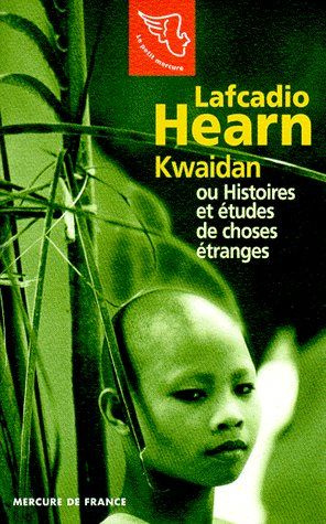 Emprunter Kwaidan ou Histoires et études de choses étranges livre