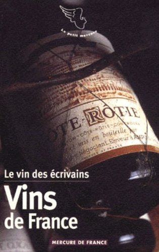 Emprunter Le vin des écrivains Tome 1 : Vins de France livre
