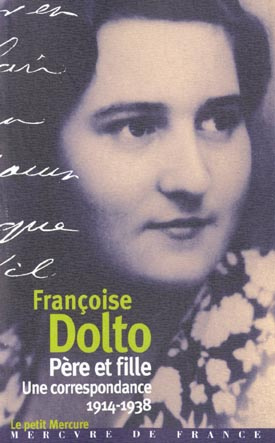 Emprunter Françoise Dolto, père et fille. Une correspondance, 1914-1938 livre