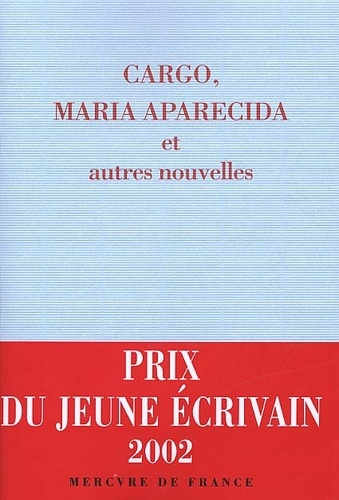 Emprunter Cargo, Maria Aparecida et autres nouvelles livre