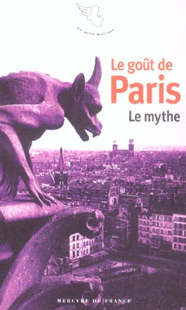 Emprunter Le goût de Paris. Tome 1, Le mythe livre