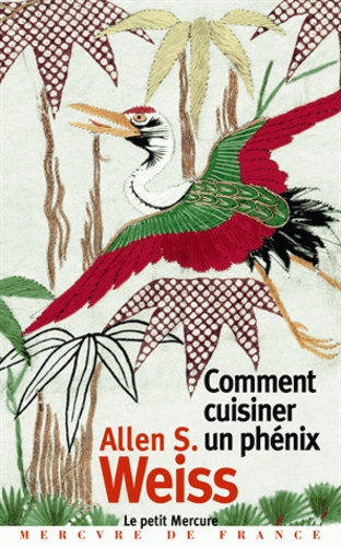 Emprunter Comment cuisiner un phénix. Essai sur l'imaginaire gastronomique livre