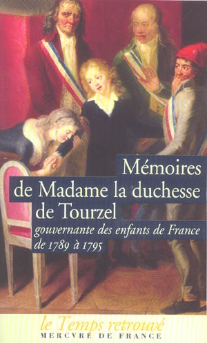 Emprunter Mémoires de Madame la Duchesse de Tourzel. Gouvernante des enfants de France de 1789 à 1795 livre