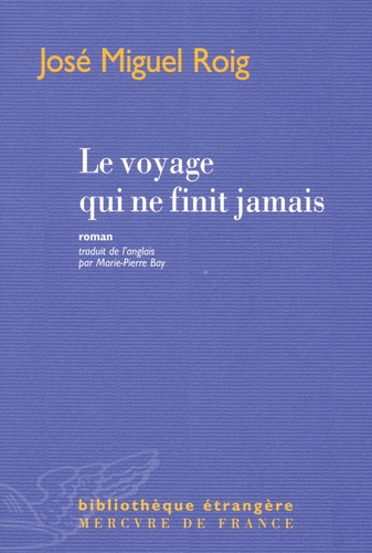 Emprunter Le voyage qui ne finit jamais livre