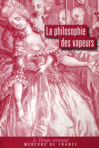 Emprunter La philosophie des vapeurs. Suivi d'une Dissertation sur les vapeurs et les pertes de sang livre