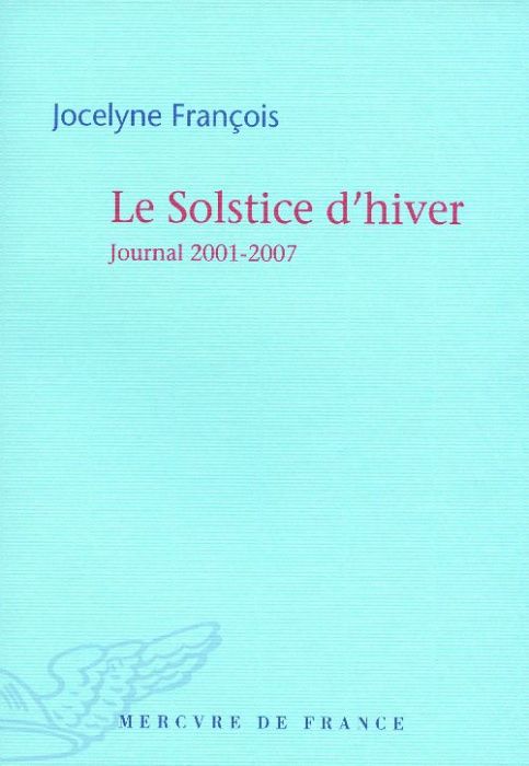 Emprunter Le Solstice d'hiver. Journal 2001-2007 livre