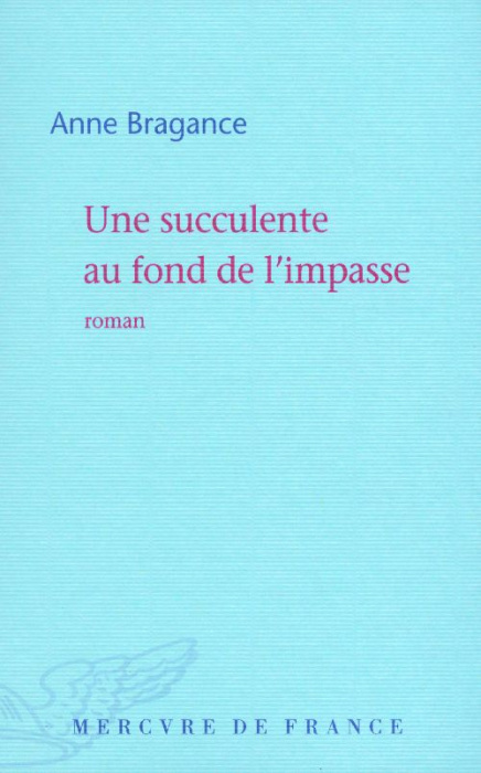 Emprunter Une succulente au fond de l'impasse livre