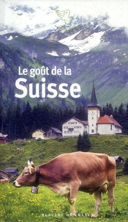 Emprunter Le goût de la Suisse livre