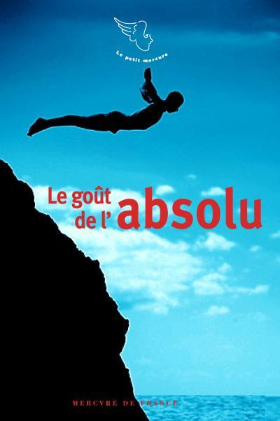 Emprunter Le goût de l'absolu livre