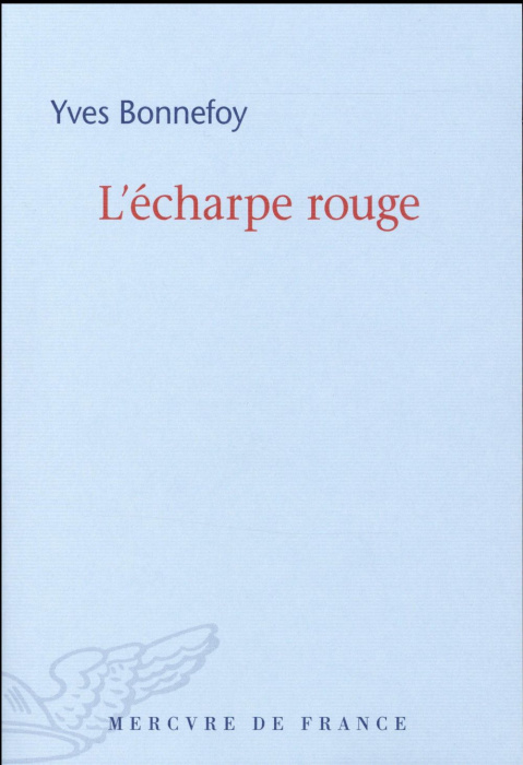 Emprunter L'écharpe rouge. Suivi de Deux scènes et notes conjointes livre