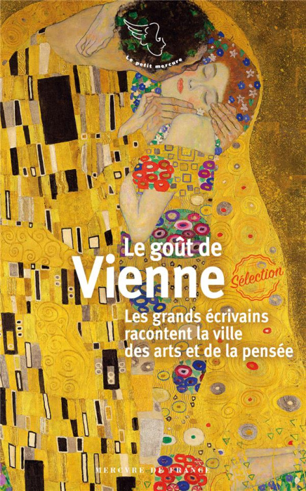 Emprunter Le goût de Vienne. Les grands écrivains racontent la ville des arts et de la pensée livre