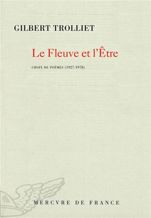 Emprunter Le fleuve et l'Etre. Choix de poèmes 1927-1978 livre