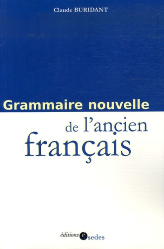 Emprunter GRAMMAIRE NOUVELLE DE L'ANCIEN FRANCAIS livre