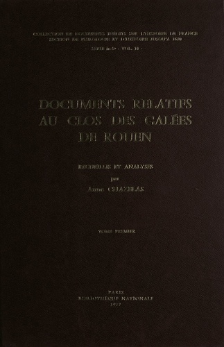 Emprunter Documents relatifs au Clos des galées de Rouen Tome 1. Documents relatifs au Clos des galées de Roue livre