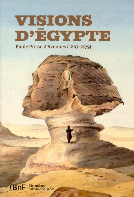 Emprunter Vision d'Egypte. Emile Prisse d'Avennes (1807-1879) livre
