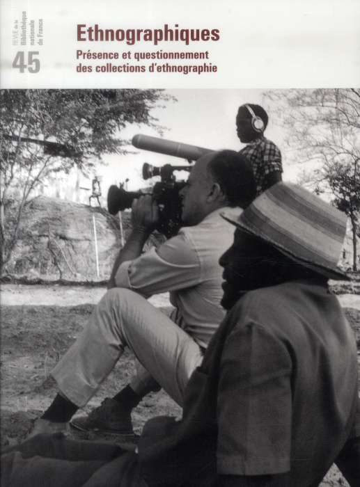 Emprunter Revue de la Bibliothèque nationale de France N° 45/2013 : Ethnographiques. Présence et questionnemen livre