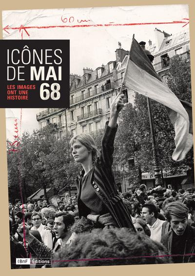 Emprunter Icones de mai 68. Les images ont une histoire livre