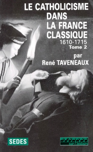 Emprunter LE CATHOLICISME DANS LA FRANCE CLASSIQUE livre