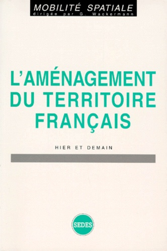 Emprunter L'AMENAGEMENT DU TERRITOIRE FRANCAIS livre