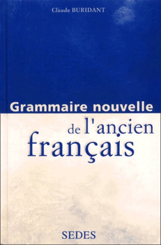 Emprunter GRAMMAIRE NOUVELLE DE L'ANCIEN FRANCAIS livre