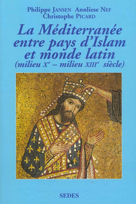 Emprunter LA MEDITERRANEE ENTRE PAYS D'ISLAM ET MONDE LATIN livre