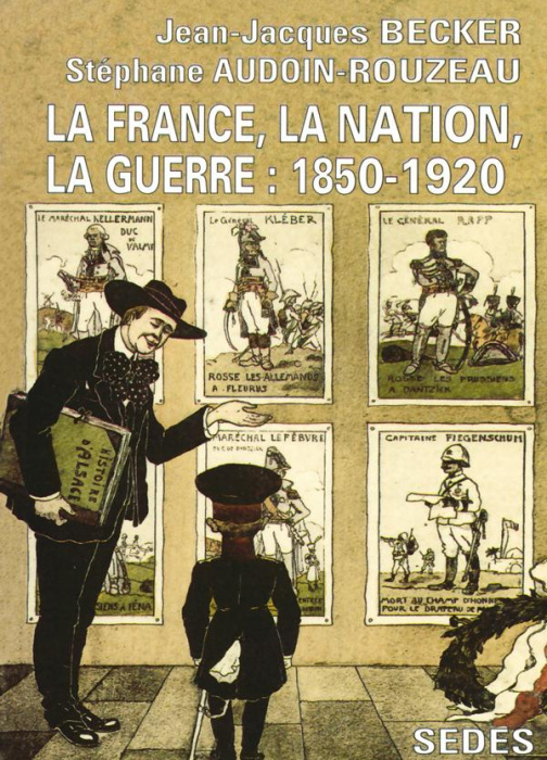 Emprunter La France, la nation, la guerre. 1850-1920 livre