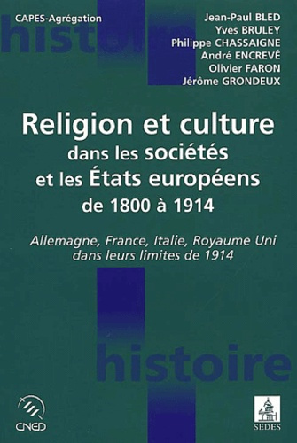 Emprunter RELIGION ET CULTURE DANS LES SOCIETES ET LES ETATS EUROPEENS DE 1800 A 1914 livre