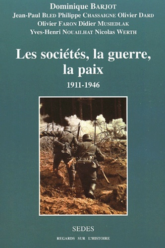 Emprunter Les sociétés, la guerre, la paix (1911-1946) livre