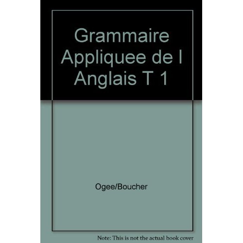 Emprunter GRAMMAIRE APPLIQUEE DE L ANGLAIS T 1 livre
