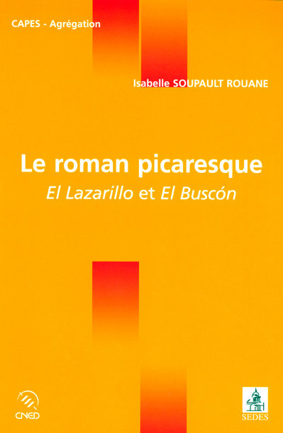 Emprunter Le roman picaresque. El Lazarillo et El Buscon livre