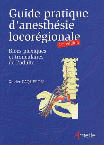 Emprunter GUIDE PRATIQUE D ANESTHESIE LOCOREGIONALE 2EME EDITION livre