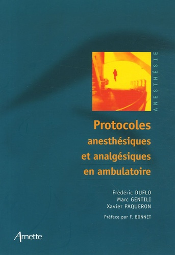 Emprunter PROTOCOLES ANESTHESIQUES ET ANALGESIQUES EN AMBULATOIRE - ANESTHESIE livre
