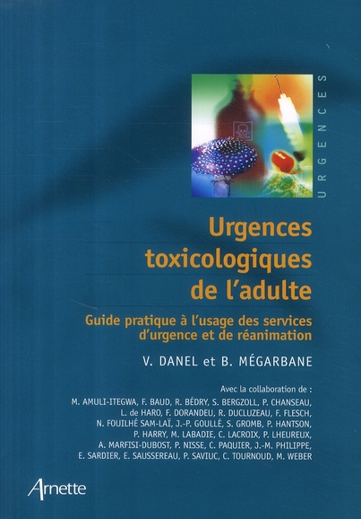 Emprunter Urgences toxicologiques de l'adulte. Guide pratique à l'usage des services d'urgence et de réanimati livre