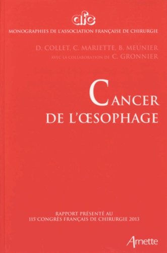 Emprunter Cancer de l'oesophage. Rapport présenté au 115e Congrès français de chirurgie, Paris, 2-4 octobre 20 livre