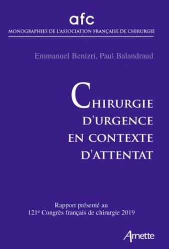 Emprunter Chirurgie d'urgence en contexte d'attentat. Rapport présenté au 121e Congrès français de chirurgie, livre