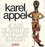 Emprunter KAREL APPEL 40 ANS DE PEINTURE, SCULPTURE ET DESSIN livre