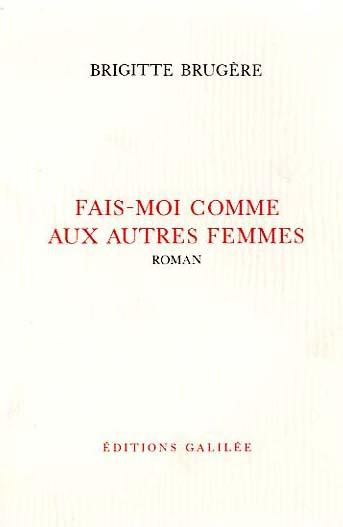 Emprunter Fais-moi comme aux autres femmes livre