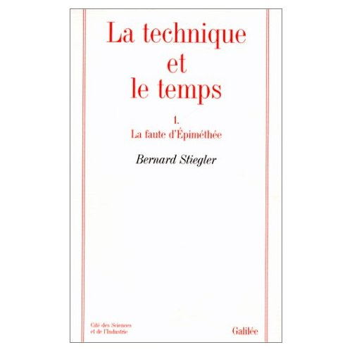 Emprunter La technique et le temps Tome 1 : La faute d'Epiméthée livre