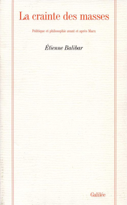 Emprunter La crainte des masses. Politique et philosophie avant et après Marx livre