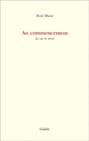 Emprunter AU COMMENCEMENT. La vie la mort livre
