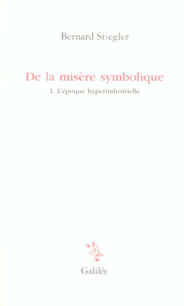 Emprunter De la misère symbolique. Tome 1. L'époque hyperindustrielle livre