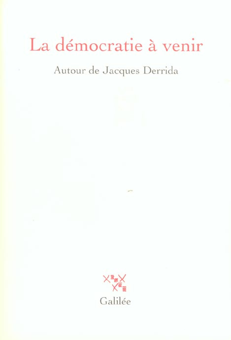 Emprunter La démocratie à venir. Autour de Jacques Derrida livre