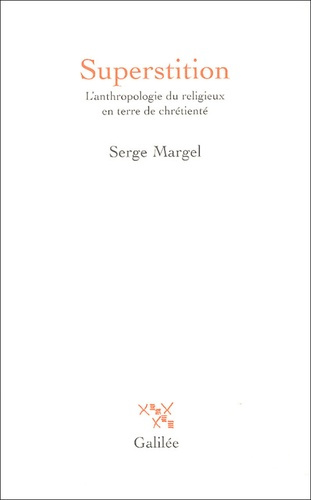 Emprunter Superstition. L'anthropologie du religieux en terre de chrétienté livre
